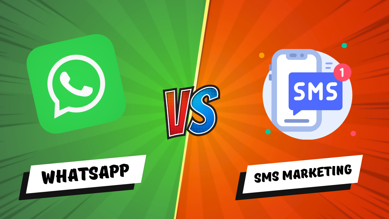 WhatsApp Marketing vs SMS Marketing: Which is Best for Your Business?